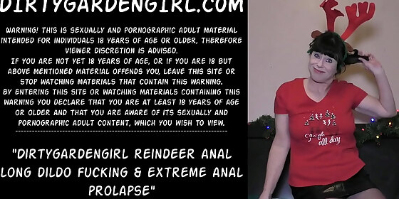 dirtygardengirl reindeer anal long dildo fucking extreme anal prolapse