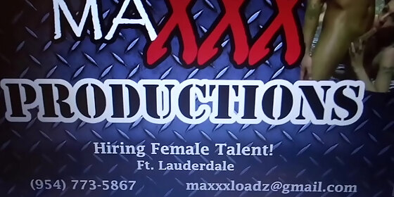 maxxx loadz hardcore videos hiring females for porn video shoot in ft lauderdale area
