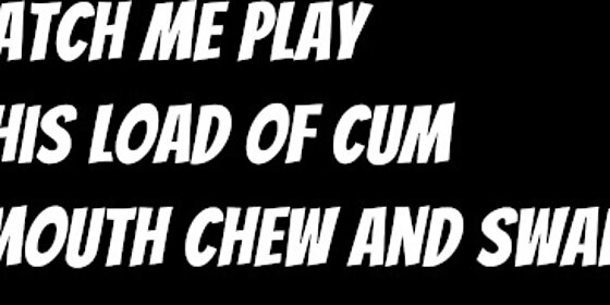 dirty wife talk busted his load straight in my mouth and it taste like candy