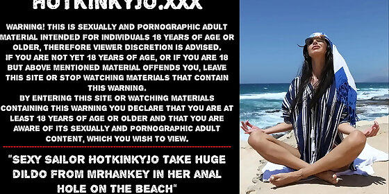 sexy sailor hotkinkyjo take huge dildo from mrhankey in her anal hole on the beach