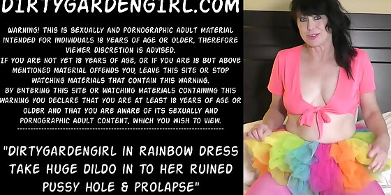dirtygardengirl in rainbow dress take huge dildo in to her ruined pussy hole prolapse