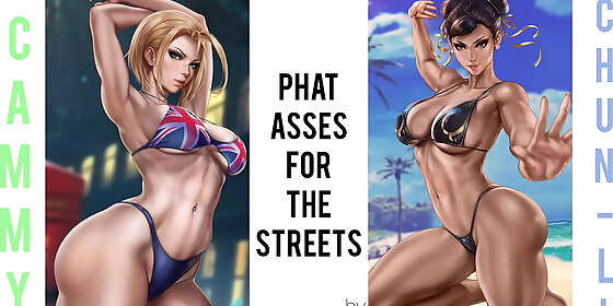 phat asses for the streets cammy white chun li pmv street fighter xxx by wehere4larac
