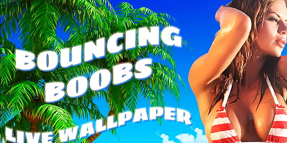 interactive bouncing boobs live wallpaper for your mobile device
