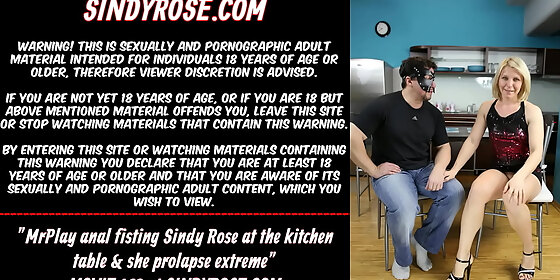 mrplay anal fisting sindy rose at the kitchen table she prolapse extreme