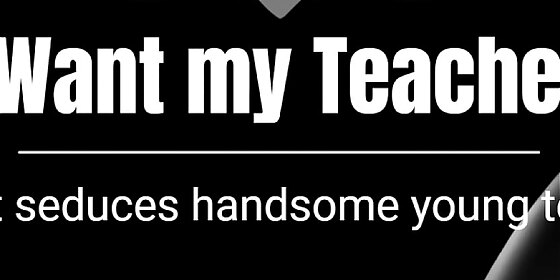 i want my teacher