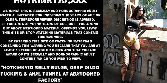 hotkinkyjo belly bulge deep dildo fucking anal tunnel at abandoned factory